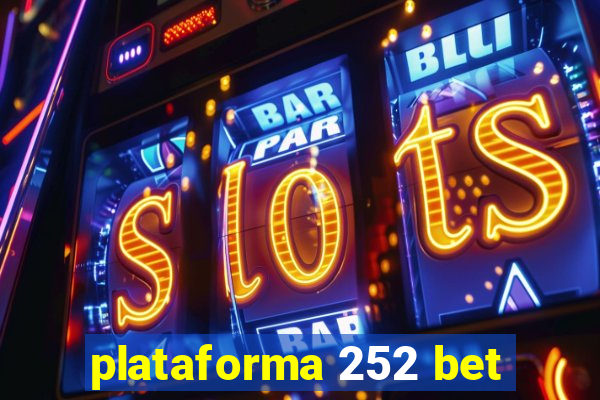 plataforma 252 bet